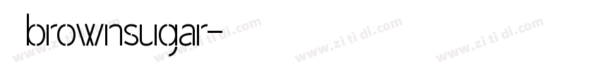 是 brownsugar字体转换